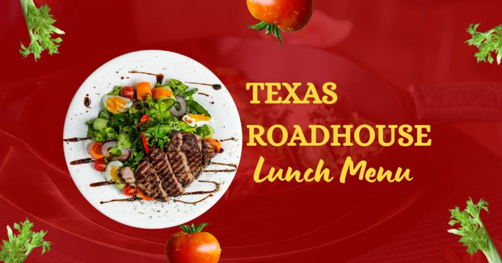 Texas Roadhouse Lunch Specials