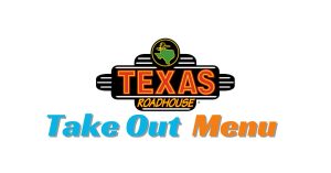 Texas Roadhouse Take Out Menu