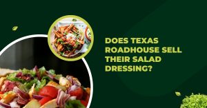 Does Texas Roadhouse Sell Their Salad Dressing?